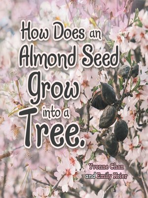 cover image of How Does an Almond Seed Grow into a Tree?